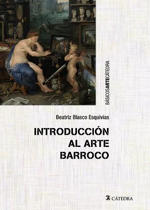 INTRODUCCIÓN AL ARTE BARROCO | 9788437634159 | BLASCO ESQUIVIAS,BEATRIZ | Libreria Geli - Librería Online de Girona - Comprar libros en catalán y castellano