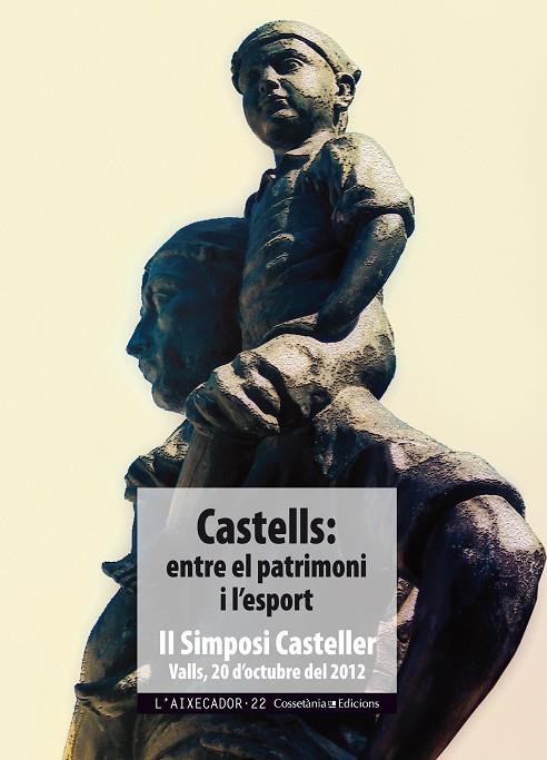 CASTELLS.ENTRE EL PATRIMONI I L'ESPORT? II SIMPOSI CASTELLER.VALLS,20 D'OCTUBRE DEL 2012 | 9788490341674 |   | Llibreria Geli - Llibreria Online de Girona - Comprar llibres en català i castellà