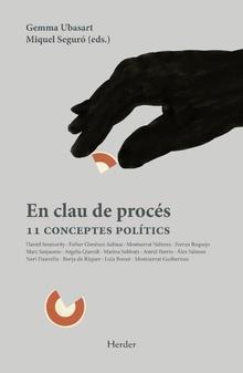 EN CLAU DE PROCÉS.11 CONCEPTES POLÍTICS | 9788425442469 |   | Llibreria Geli - Llibreria Online de Girona - Comprar llibres en català i castellà