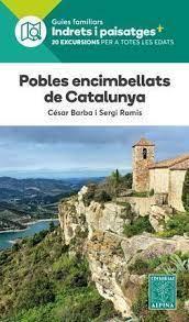 POBLES ENCIMBELLATS DE CATALUNYA(GUIES FAMILIARS INDRETS I PAISATGES) | 9788480908986 | BARBA,CESAR/RAMIS,SERGI | Llibreria Geli - Llibreria Online de Girona - Comprar llibres en català i castellà