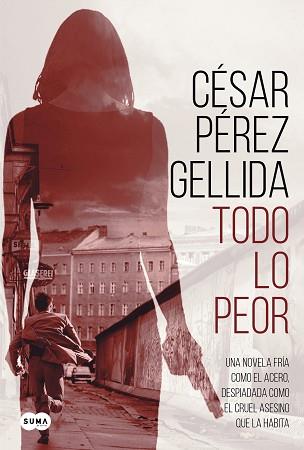 TODO LO PEOR | 9788491292043 | PÉREZ GELLIDA,CÉSAR | Llibreria Geli - Llibreria Online de Girona - Comprar llibres en català i castellà