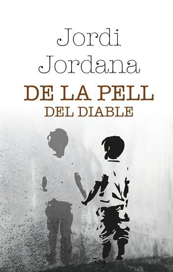 DE LA PELL DEL DIABLE | 9788412691825 | JORDANA,JORDI | Llibreria Geli - Llibreria Online de Girona - Comprar llibres en català i castellà