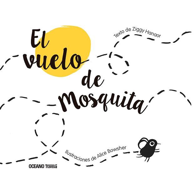 EL VUELO DE MOSQUITA | 9786075577821 | HANAOR, ZIGGY | Llibreria Geli - Llibreria Online de Girona - Comprar llibres en català i castellà