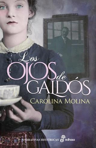 LOS OJOS DE GALDÓS | 9788435063333 | MOLINA,CAROLINA | Llibreria Geli - Llibreria Online de Girona - Comprar llibres en català i castellà