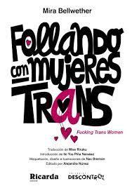 FOLLANDO CON MUJERES TRANS | 9788418283475 | BELLWETHER,MIRA | Libreria Geli - Librería Online de Girona - Comprar libros en catalán y castellano