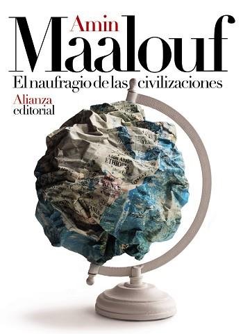 EL NAUFRAGIO DE LAS CIVILIZACIONES | 9788491816812 | MAALOUF,AMIN | Llibreria Geli - Llibreria Online de Girona - Comprar llibres en català i castellà