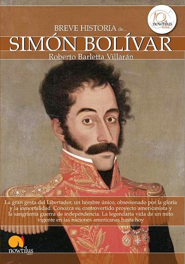 BREVE HISTORIA DE SIMON BOLIVAR | 9788499672410 | BARLETTA VILLARAN,ROBERTO | Libreria Geli - Librería Online de Girona - Comprar libros en catalán y castellano