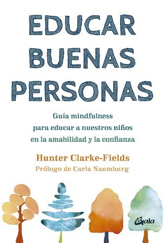 EDUCAR BUENAS PERSONAS | 9788411080200 | CLARKE-FIELDS,HUNTER | Llibreria Geli - Llibreria Online de Girona - Comprar llibres en català i castellà