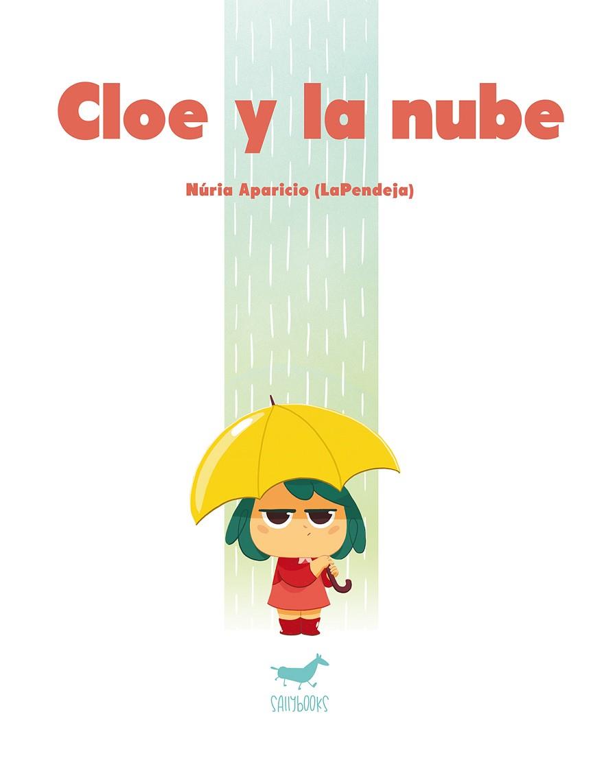 CLOE Y LA NUBE | 9788494606380 | APARICIO,NURIA(LAPENDEJA) | Llibreria Geli - Llibreria Online de Girona - Comprar llibres en català i castellà