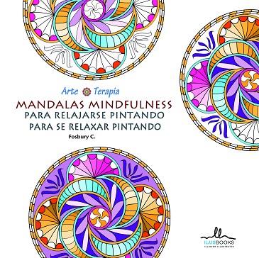 MANDALAS MINDFULNESS PARA RELAJARSE PINTANDO | 9788415227502 | FOSBURY,C. | Llibreria Geli - Llibreria Online de Girona - Comprar llibres en català i castellà