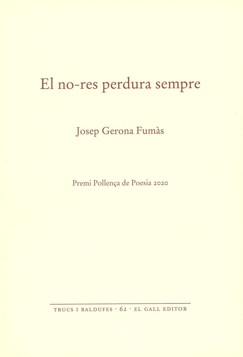 EL NO-RES PERDURA SEMPRE | 9788416416806 | GERONA FUMÀS, JOSEP | Llibreria Geli - Llibreria Online de Girona - Comprar llibres en català i castellà