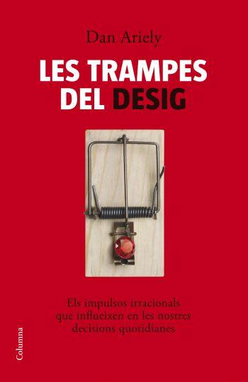 LES TRAMPES DEL DESIG | 9788466408608 | ARIELY,DAN | Llibreria Geli - Llibreria Online de Girona - Comprar llibres en català i castellà