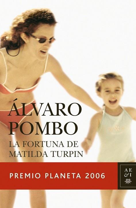 LA FORTUNA DE MATILDA TURPIN | 9788408069003 | POMBO,ALVARO | Llibreria Geli - Llibreria Online de Girona - Comprar llibres en català i castellà