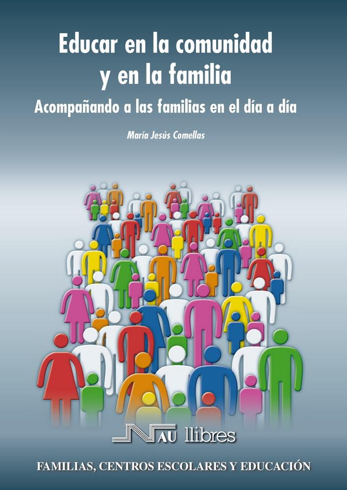 EDUCAR EN LA COMUNIDAD Y EN LA FAMILIA | 9788476427712 | COMELLAS,MARIA JESUS | Llibreria Geli - Llibreria Online de Girona - Comprar llibres en català i castellà