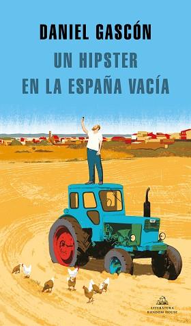 UN HIPSTER EN LA ESPAÑA VACÍA | 9788439737575 | GASCÓN RODRÍGUEZ,DANIEL | Llibreria Geli - Llibreria Online de Girona - Comprar llibres en català i castellà