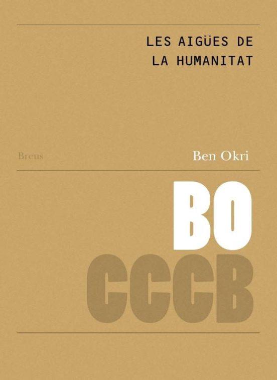 LES AIGÜES DE L'HUMANITAT | 9788409111008 | OKRI,BEN | Llibreria Geli - Llibreria Online de Girona - Comprar llibres en català i castellà