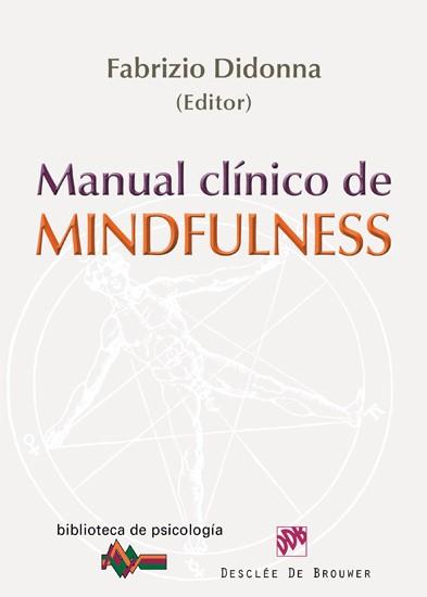 MANUAL CLÍNICO DE MINDFULNESS | 9788433025111 | DIDONNA,F | Llibreria Geli - Llibreria Online de Girona - Comprar llibres en català i castellà