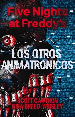 FIVE NIGHTS AT FREDDY'S.LOS OTROS ANIMATRÓNICOS | 9788417305413 | CAWTHON,SCOTT/BREED-WRISLEY,KIRA | Llibreria Geli - Llibreria Online de Girona - Comprar llibres en català i castellà