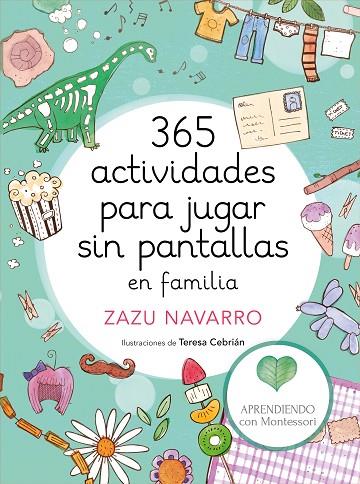 365 ACTIVIDADES PARA JUGAR SIN PANTALLAS EN FAMILIA | 9788417773014 | NAVARRO,ZAZU/CEBRIÁN,TERESA | Llibreria Geli - Llibreria Online de Girona - Comprar llibres en català i castellà