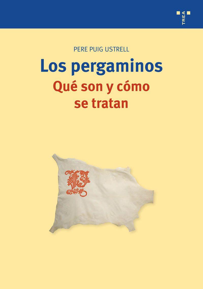 LOS PERGAMINOS.QUE SON Y COMO SE TRATAN | 9788497043939 | PUIG USTRELL,PERE | Llibreria Geli - Llibreria Online de Girona - Comprar llibres en català i castellà