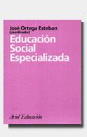 EDUCACION SOCIAL ESPECIALIZADA | 9788434426269 | ORTEGA ESTEBAN,JOSE | Llibreria Geli - Llibreria Online de Girona - Comprar llibres en català i castellà