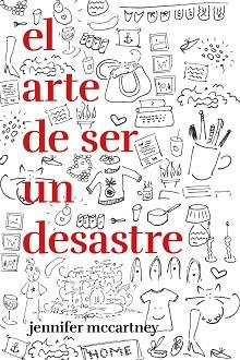 EL ARTE DE SER UN DESASTRE | 9788499987545 | MCCARTNEY,JENNIFER | Llibreria Geli - Llibreria Online de Girona - Comprar llibres en català i castellà