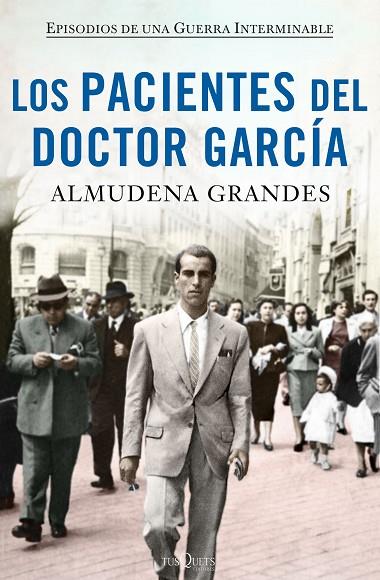 LOS PACIENTES DEL DOCTOR GARCÍA(EPISODIOS DE UNA GUERRA INTERMINABLE.ESTUCHE LUJO) | 9788490664469 | GRANDES,ALMUDENA | Llibreria Geli - Llibreria Online de Girona - Comprar llibres en català i castellà