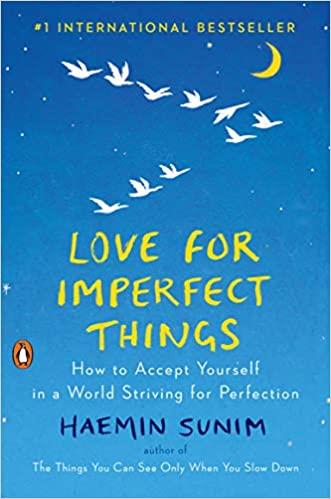 LOVE FOR IMPERFECT THINGS | 9780143132295 | SUNIM,HAEMIN | Llibreria Geli - Llibreria Online de Girona - Comprar llibres en català i castellà