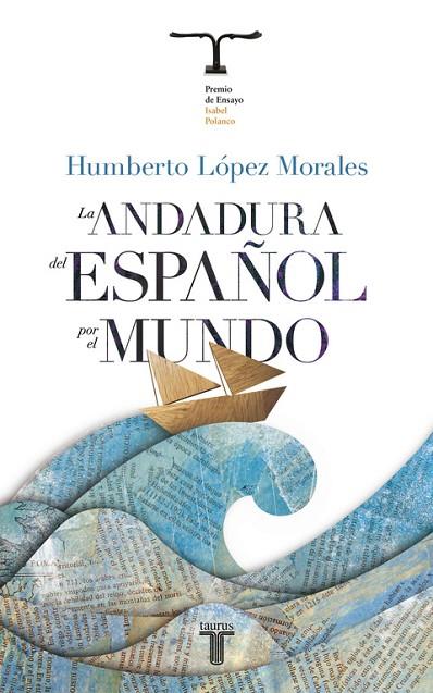 LA ANDADURA DEL ESPAÑOL POR EL MUNDO | 9788430608041 | LOPEZ MORALES,HUMBERTO | Llibreria Geli - Llibreria Online de Girona - Comprar llibres en català i castellà