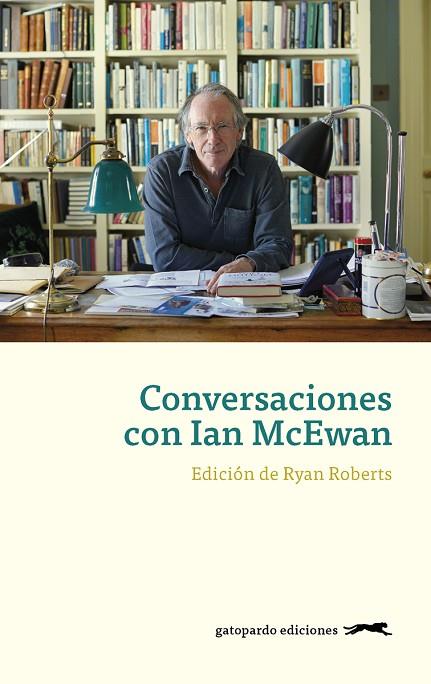 CONVERSACIONES CON IAN MCEWAN | 9788417109615 | ROBERTS,RYAN | Llibreria Geli - Llibreria Online de Girona - Comprar llibres en català i castellà