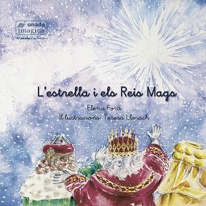 L'ESTRELLA I ELS REIS MAGS | 9788418634536 | FORA EROLES,ELENA | Llibreria Geli - Llibreria Online de Girona - Comprar llibres en català i castellà
