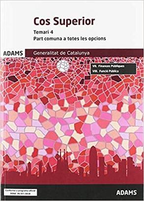 COS SUPERIOR DE LA GENERALITAT DE CATALUNYA(TEMARI-4.PART COMUNA A TOTES LES OPCIONS.EDICIO 2018) | 9788491478515 |   | Llibreria Geli - Llibreria Online de Girona - Comprar llibres en català i castellà