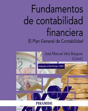 FUNDAMENTOS DE CONTABILIDAD FINANCIERA.EL PLAN GENERAL DE CONTABILIDAD | 9788436845129 | VELA BARGUES,JOSÉ MANUEL(COORD.) | Llibreria Geli - Llibreria Online de Girona - Comprar llibres en català i castellà