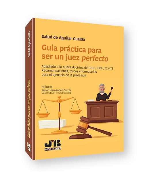 GUÍA PRÁCTICA PARA SER UN JUEZ PERFECTO | 9788419580221 | DE AGUILAR GUALDA,SALUD | Llibreria Geli - Llibreria Online de Girona - Comprar llibres en català i castellà