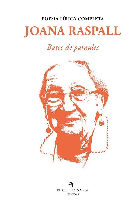 BATEC DE PARAULES.POESIA LÍRICA COMPLETA | 9788418522260 | RASPALL,JOANA | Llibreria Geli - Llibreria Online de Girona - Comprar llibres en català i castellà
