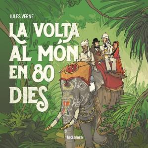 LA VOLTA AL MÓN EN 80 DIES | 9788424667658 | VERNE,JULES | Llibreria Geli - Llibreria Online de Girona - Comprar llibres en català i castellà