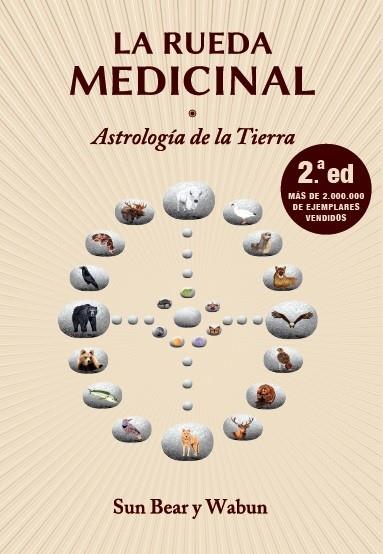 LA RUEDA MEDICINAL.ASTROLOGÍA DE LA TIERRA | 9788417188467 | BEAR,SUN | Llibreria Geli - Llibreria Online de Girona - Comprar llibres en català i castellà