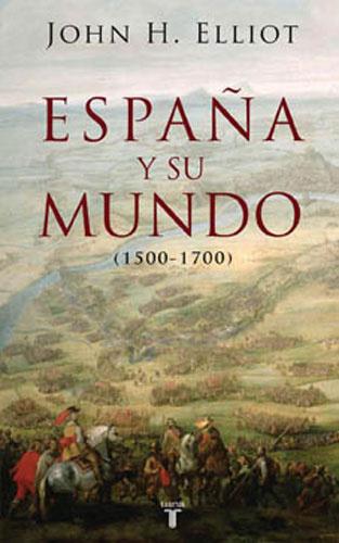 ESPAÑA Y SU MUNDO(1500-17009) | 9788430606351 | ELLIOTT,JOHN H. | Llibreria Geli - Llibreria Online de Girona - Comprar llibres en català i castellà