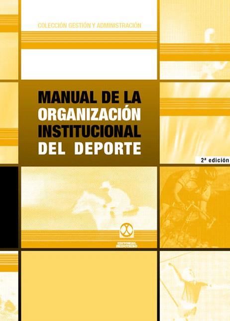 MANUAL DE LA ORGANIZACION INSTITUCIONAL DEL DEPORTE | 9788480194570 | BURRIEL I PALOMA, JOAN CARLES/LANDABEREA, JUAN ANTONIO/MONTES FLORES, VICENTE/CARRETERO LESTON, JOSÉ | Llibreria Geli - Llibreria Online de Girona - Comprar llibres en català i castellà