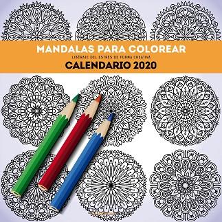 CALENDARIO MANDALAS PARA COLOREAR 2020 | 9788448026134 | Llibreria Geli - Llibreria Online de Girona - Comprar llibres en català i castellà