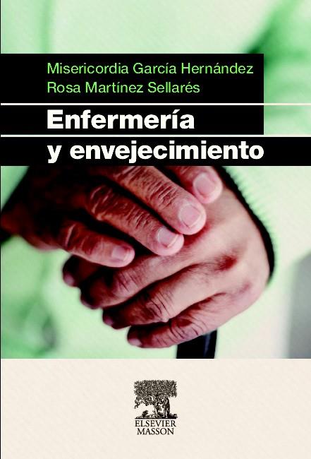 ENFERMERIA Y ENVEJECIMIENTO | 9788445821176 | GARCIA,MISERICORDIA/MARTINEZ,ROSA | Llibreria Geli - Llibreria Online de Girona - Comprar llibres en català i castellà