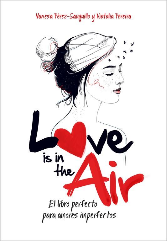 LOVE IS IN THE AIR | 9788420482385 | PÉREZ-SAUQUILLO,VANESA/PEREIRA,NATALIA | Llibreria Geli - Llibreria Online de Girona - Comprar llibres en català i castellà