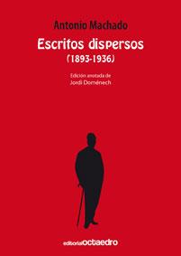 ESCRITOS DISPERSOS 1893-1936 ANTONIO MACHADO | 9788480639750 | MACHADO,ANTONIO | Libreria Geli - Librería Online de Girona - Comprar libros en catalán y castellano