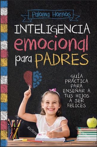 INTELIGENCIA EMOCIONAL PARA PADRES | 9788417057831 | HORNOS,PALOMA | Llibreria Geli - Llibreria Online de Girona - Comprar llibres en català i castellà