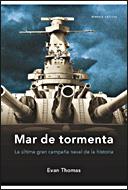 MAR DE TORMENTA.LA ULTIMA GRAN CAMPAÑA NAVAL DE LA HISTORIA | 9788484329282 | THOMAS,EVAN | Llibreria Geli - Llibreria Online de Girona - Comprar llibres en català i castellà