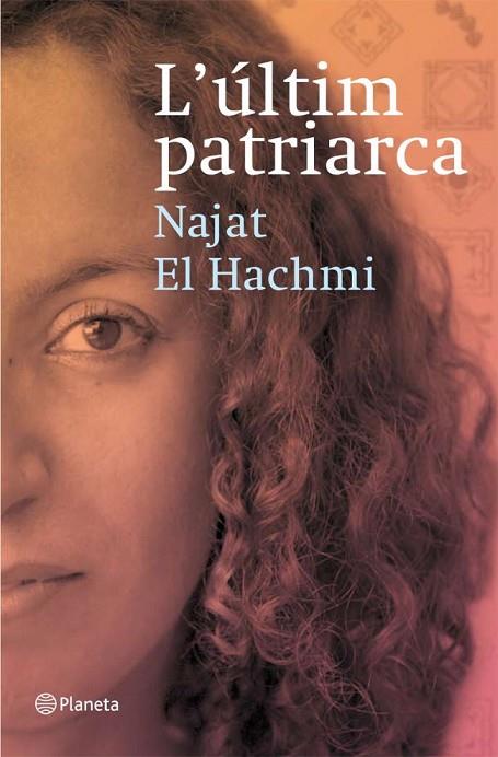 L'ULTIM PATRIARCA | 9788497081856 | EL HACHMI,NAJAT | Libreria Geli - Librería Online de Girona - Comprar libros en catalán y castellano