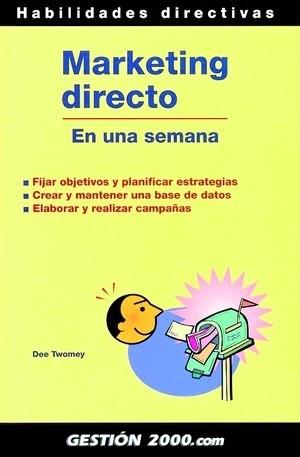 MARKETING DIRECTO, EN UNA SEMANA | 9788480889865 | TWOMEY,DEE | Llibreria Geli - Llibreria Online de Girona - Comprar llibres en català i castellà