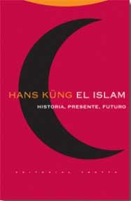 EL ISLAM.HISTORIA,PRESENTE,FUTURO | 9788481649208 | KUNG,HANS | Llibreria Geli - Llibreria Online de Girona - Comprar llibres en català i castellà
