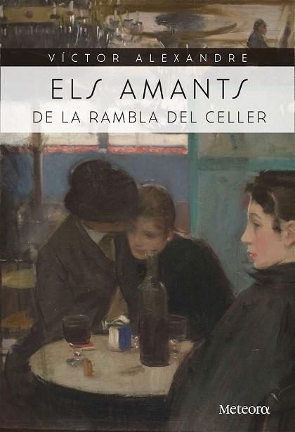 ELS AMANTS DE LA RAMBLA DEL CELLER | 9788494698224 | ALEXANDRE,VICTOR | Llibreria Geli - Llibreria Online de Girona - Comprar llibres en català i castellà