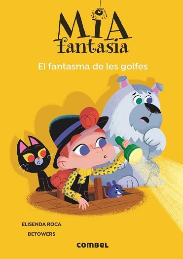 MIA FANTASIA-3.EL FANTASMA DE LES GOLFES | 9788491018650 | ROCA,ELISENDA | Llibreria Geli - Llibreria Online de Girona - Comprar llibres en català i castellà